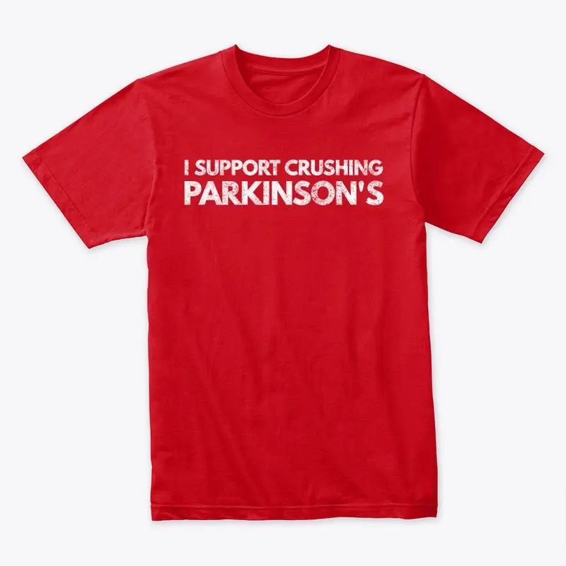 I Support Crushing Parkinson's - Design